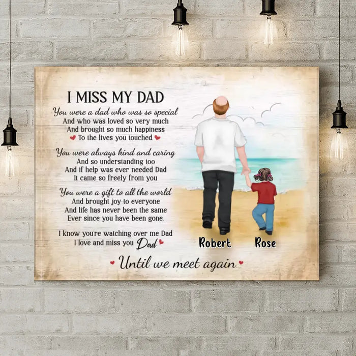 Personalized Memorial Dad Canvas - Gift Idea For Father's Day - I Miss My Dad You Were A Dad Who Was So Special