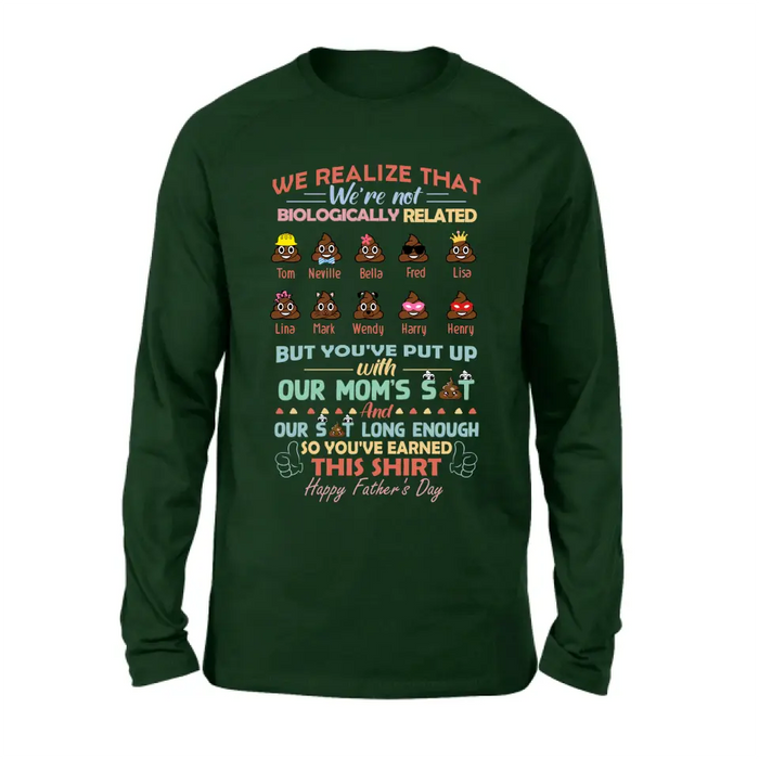 Personalized Stepdad Shirt/Hoodie - Up to 10 Children - Gift Idea For Father's Day - We Realize That We're Not Biologically Related