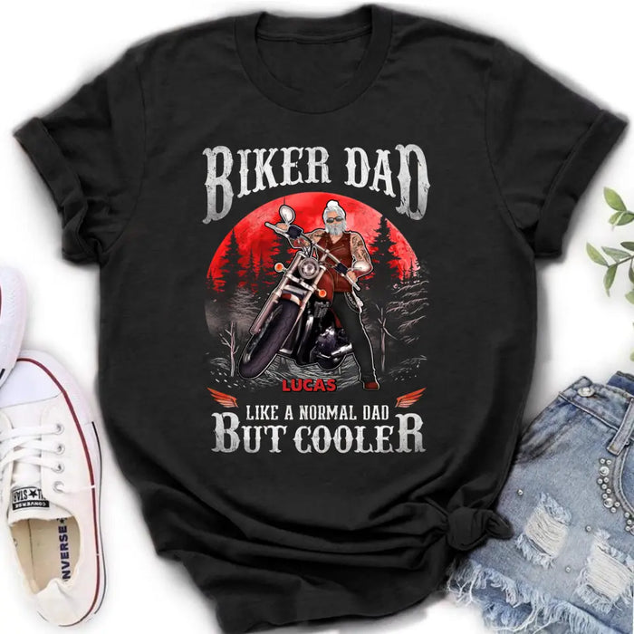 Personalized Biker Shirt/Hoodie - Father's Day Gift Idea for Dad/Grandpa - Biker Dad Like A Normal Dad But Cooler