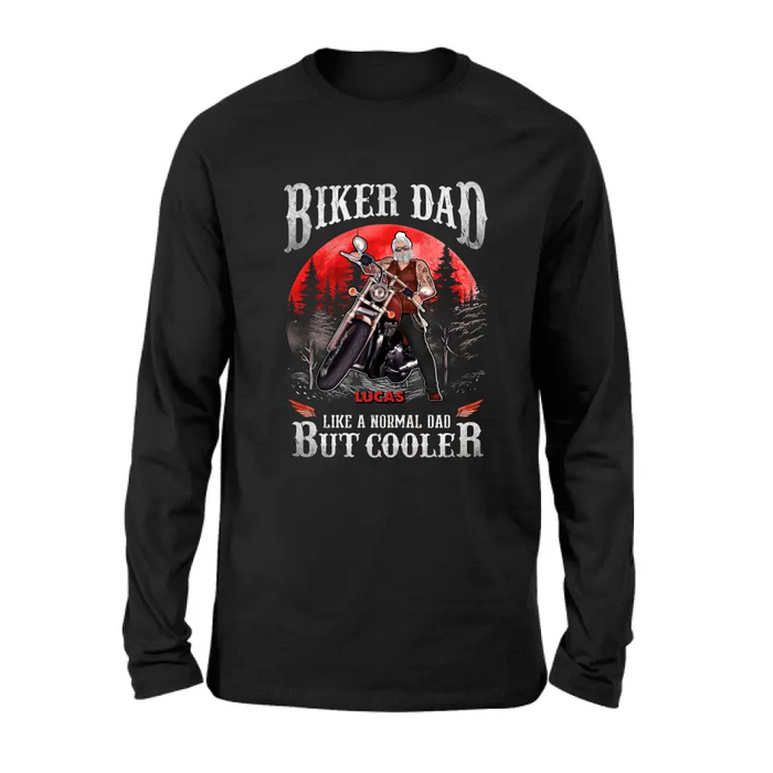 Personalized Biker Shirt/Hoodie - Father's Day Gift Idea for Dad/Grandpa - Biker Dad Like A Normal Dad But Cooler