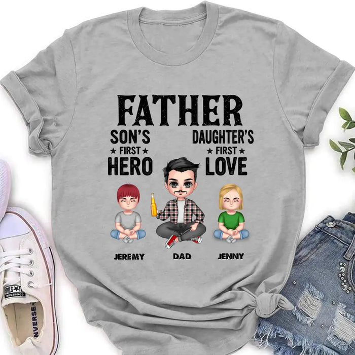 Personalized Dad Shirt/Hoodie - Up to 6 Kids - Father's Day Gift Idea for Dad - Father Son's First Hero Daughter's First Love