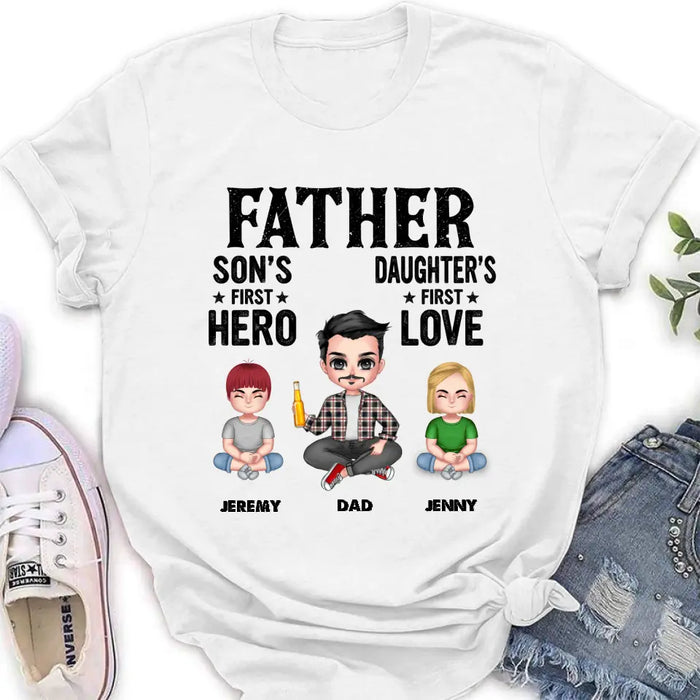 Personalized Dad Shirt/Hoodie - Up to 6 Kids - Father's Day Gift Idea for Dad - Father Son's First Hero Daughter's First Love