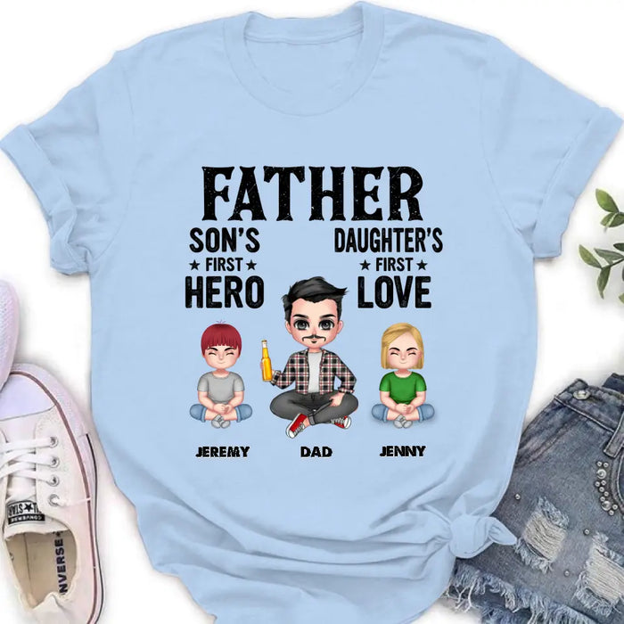 Personalized Dad Shirt/Hoodie - Up to 6 Kids - Father's Day Gift Idea for Dad - Father Son's First Hero Daughter's First Love