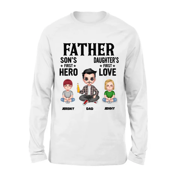 Personalized Dad Shirt/Hoodie - Up to 6 Kids - Father's Day Gift Idea for Dad - Father Son's First Hero Daughter's First Love