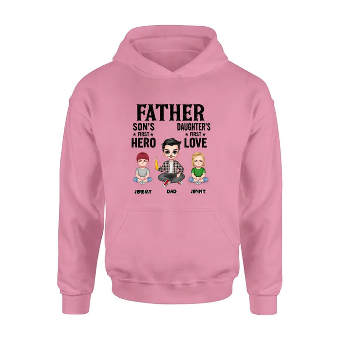 Personalized Dad Shirt/Hoodie - Up to 6 Kids - Father's Day Gift Idea for Dad - Father Son's First Hero Daughter's First Love