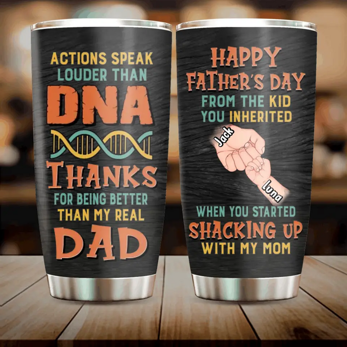 Personalized StepFather Tumbler - Best Gift Idea For Father's Day - Up to 6 Kids - Actions Speak Louder Than DNA