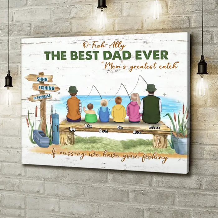 Personalized Fishing Family Canvas - Gift For Whole Family - O Fish Ally The Best Dad Ever Mom's Greatest Catch