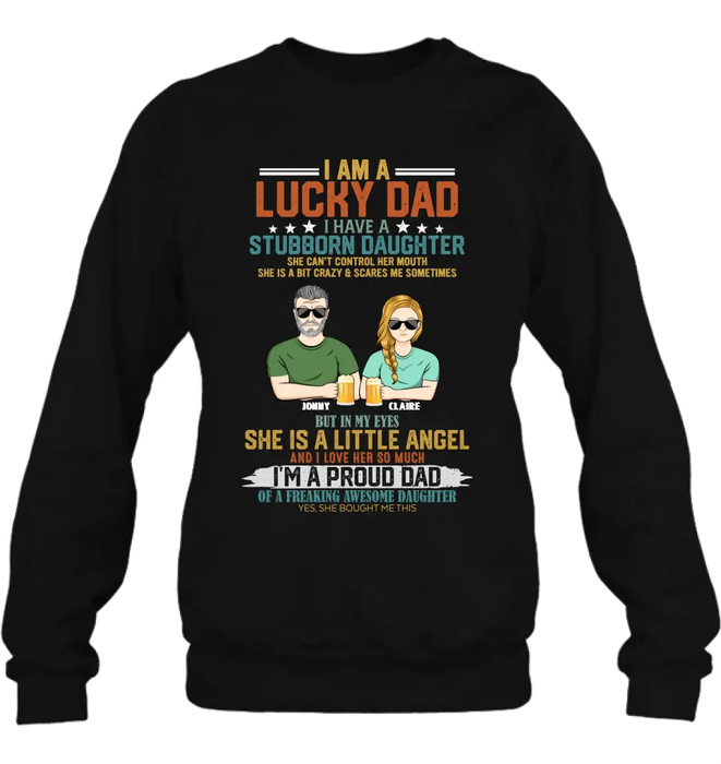 Personalized Dad Shirt/Hoodie - Father's Day Gift Idea for Dad - I Am A Lucky Dad