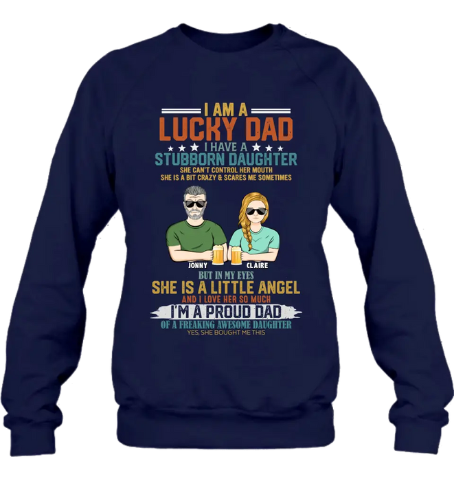 Personalized Dad Shirt/Hoodie - Father's Day Gift Idea for Dad - I Am A Lucky Dad