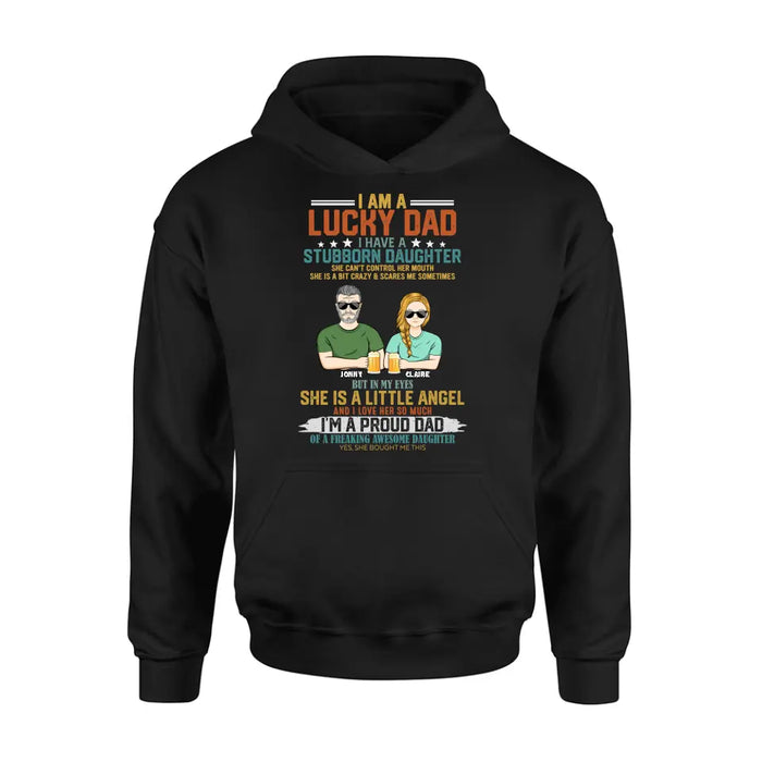 Personalized Dad Shirt/Hoodie - Father's Day Gift Idea for Dad - I Am A Lucky Dad