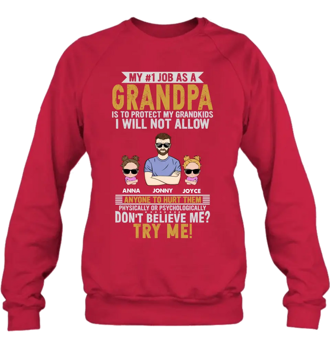 Personalized Grandpa Shirt/Hoodie - Up to 4 Children - Gift Idea For Father's Day - My #1 Job As A Grandpa Is To Protect My Grandkids