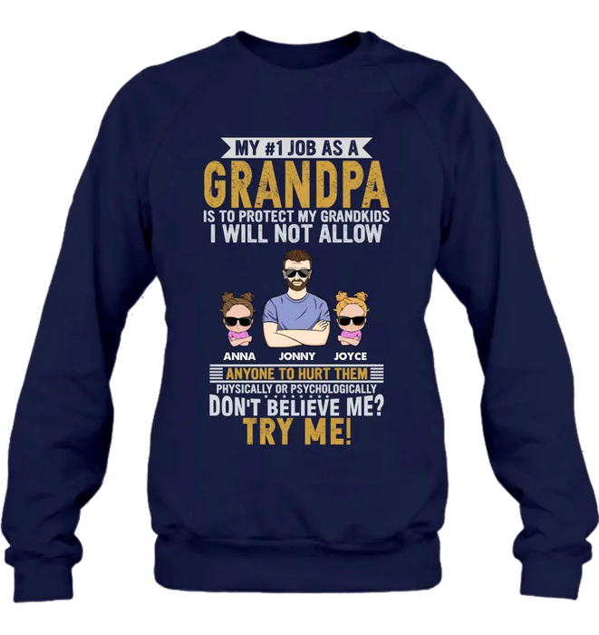 Personalized Grandpa Shirt/Hoodie - Up to 4 Children - Gift Idea For Father's Day - My #1 Job As A Grandpa Is To Protect My Grandkids
