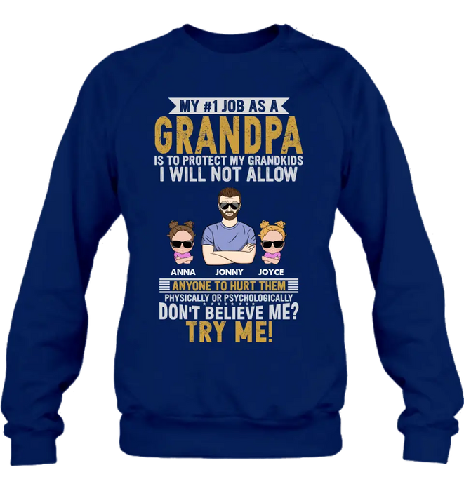 Personalized Grandpa Shirt/Hoodie - Up to 4 Children - Gift Idea For Father's Day - My #1 Job As A Grandpa Is To Protect My Grandkids