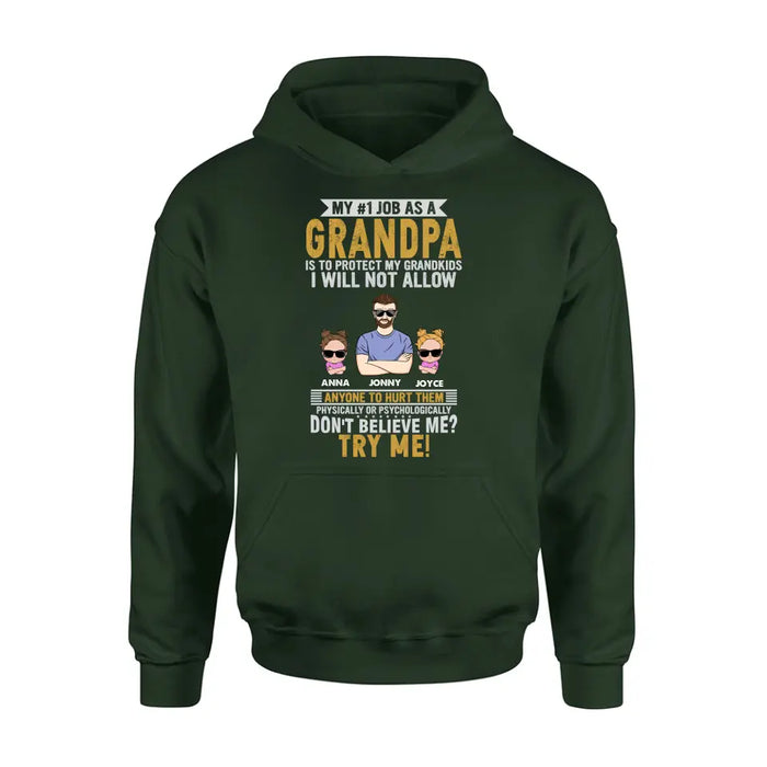 Personalized Grandpa Shirt/Hoodie - Up to 4 Children - Gift Idea For Father's Day - My #1 Job As A Grandpa Is To Protect My Grandkids