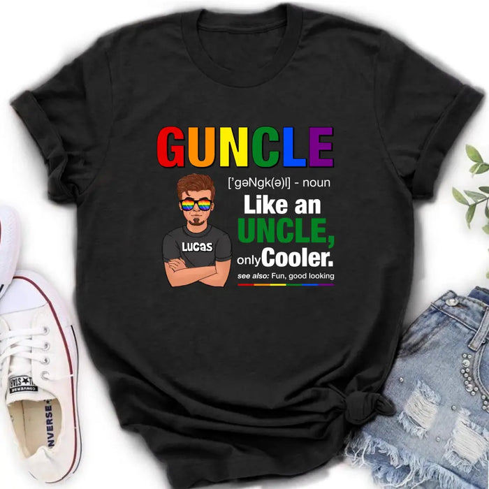 Personalized Guncle T-Shirt - Gift Idea For Uncle/LGBT/Pride Month - Like An Uncle Only Cooler