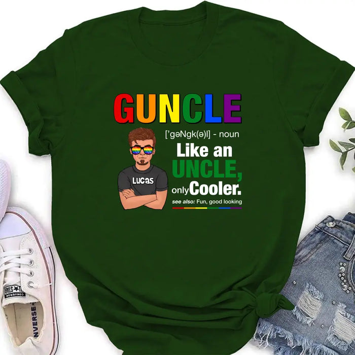 Personalized Guncle T-Shirt - Gift Idea For Uncle/LGBT/Pride Month - Like An Uncle Only Cooler