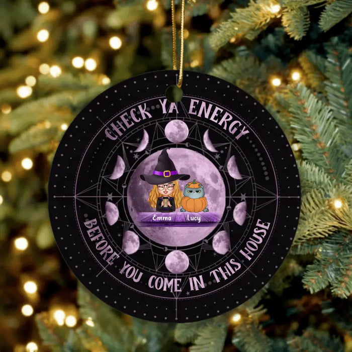 Personalized Cat Witch Circle Ornament - Gift Idea For Halloween/Home Decor - Witch With Up To 6 Cats/Dogs - Check Ya Energy Before You Come In This House