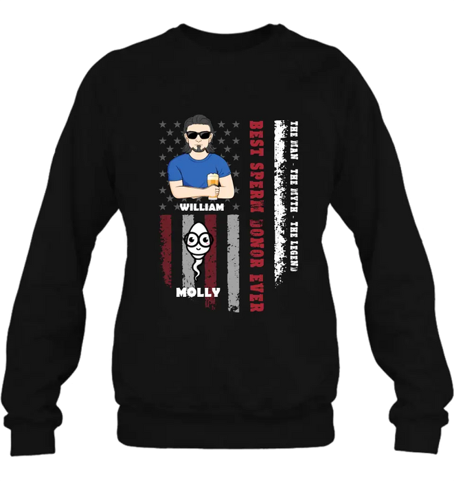 Personalized Sperms Shirt/Hoodie/Long sleeve/Sweatshirt - Gift Idea For Father's Day - Up to 6 Sperms - Best Sperm Donor Ever The Man The Myth The Legend