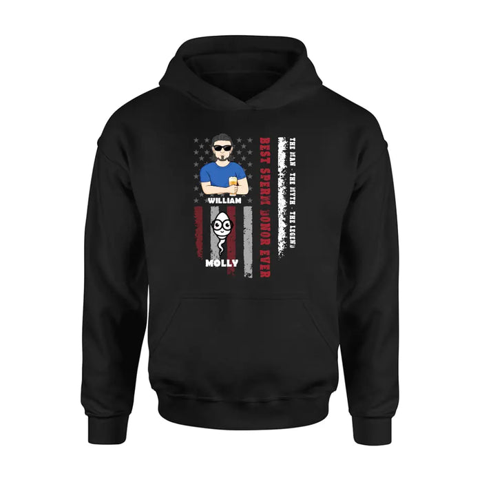 Personalized Sperms Shirt/Hoodie/Long sleeve/Sweatshirt - Gift Idea For Father's Day - Up to 6 Sperms - Best Sperm Donor Ever The Man The Myth The Legend
