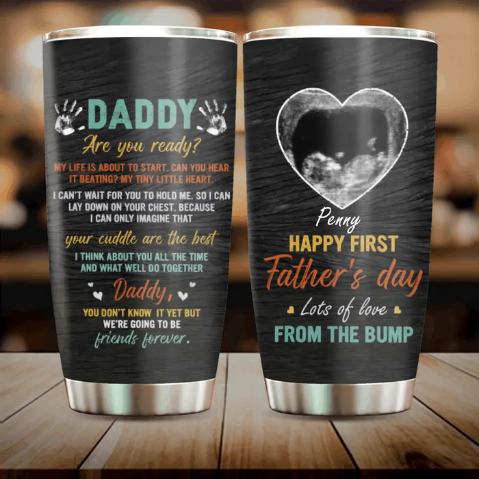Personalized Bump Upload Photo Tumbler - Gift Idea For First Mother's Day/Father's Day - Daddy Are You Ready?