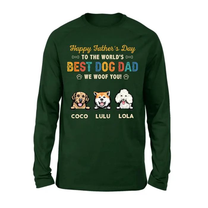 Personalized Dog Dad Shirt/Hoodie - Gift Idea For Father's Day/Dad/Dog Lovers - Up to 3 Dogs - Happy Father's Day To The World's Best Dog Dad We Woof You