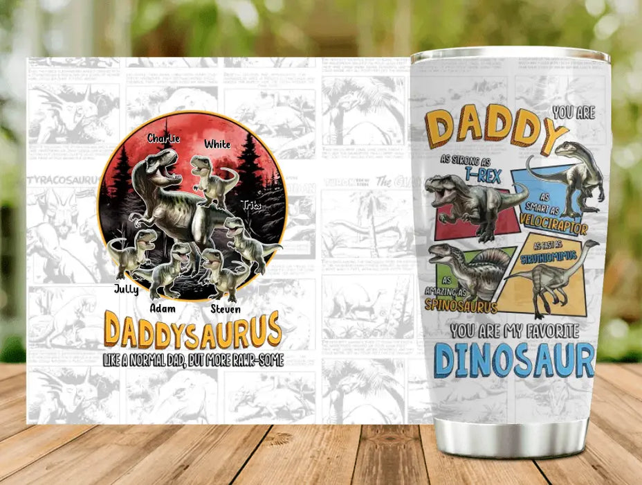 Personalized Daddysaurus Tumbler - Up to 5 Kids - Gift Idea For Father's Day - Like A Normal Dad But More Rawr-Some