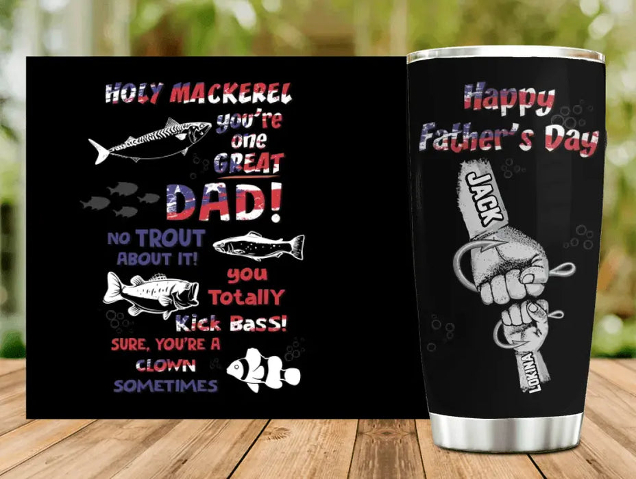 Personalized Fishing Dad Tumbler - Up to 4 Children - Gift Idea For Father's Day - Holy Mackerel You're One Great Dad! No Trout About It!