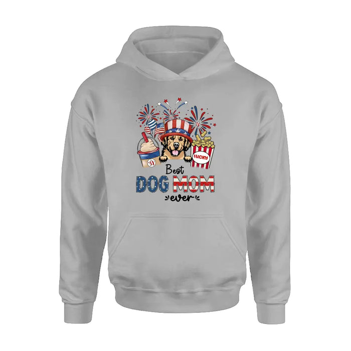 Personalized Dog Dad/Mom Shirt/Hoodie - Up to 4 Dogs - Gift Idea For 4th Of July/Independence Day/Dog Lovers - Best Dog Mom Ever