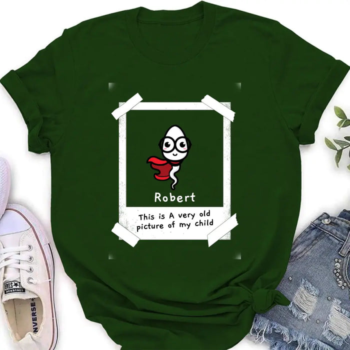 Personalized Sperms Shirt/Hoodie - Gift Idea For Father's Day - Up to 6 Sperms - This Is A Very Old Picture Of My Child