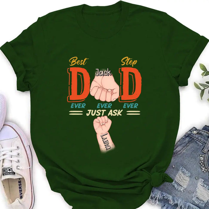 Personalized Dad Shirt/Hoodie - Father's Day Gift Idea for Dad/Father's Day - Up to 4 Kids - Best Dad Ever Ever Ever Just Ask