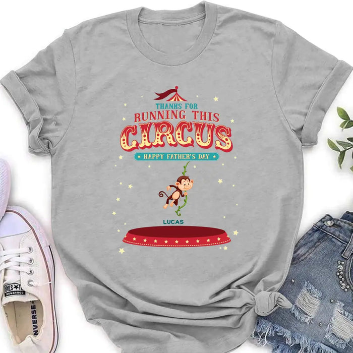 Personalized Father's Day Shirt/Hoodie - Up to 5 Children - Funny Gift Idea for Father's Day - Thanks For Running This Circus