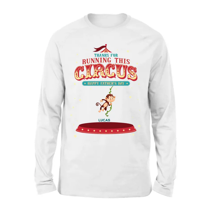 Personalized Father's Day Shirt/Hoodie - Up to 5 Children - Funny Gift Idea for Father's Day - Thanks For Running This Circus