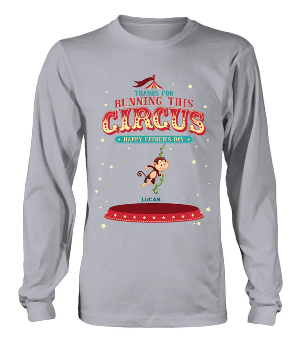 Personalized Father's Day Shirt/Hoodie - Up to 5 Children - Funny Gift Idea for Father's Day - Thanks For Running This Circus