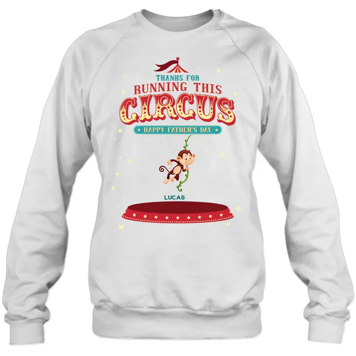 Personalized Father's Day Shirt/Hoodie - Up to 5 Children - Funny Gift Idea for Father's Day - Thanks For Running This Circus
