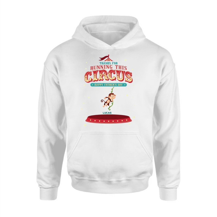 Personalized Father's Day Shirt/Hoodie - Up to 5 Children - Funny Gift Idea for Father's Day - Thanks For Running This Circus