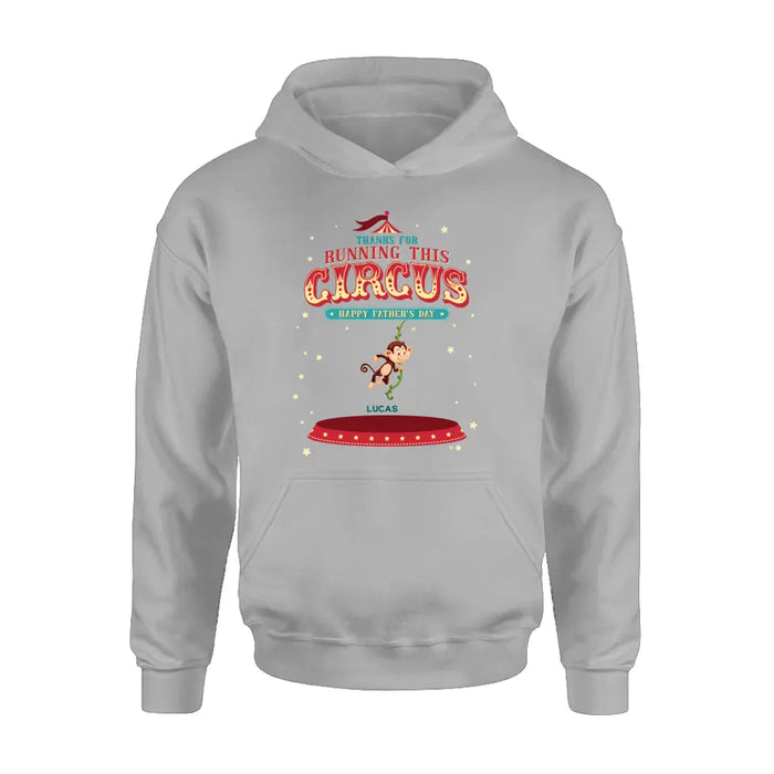 Personalized Father's Day Shirt/Hoodie - Up to 5 Children - Funny Gift Idea for Father's Day - Thanks For Running This Circus