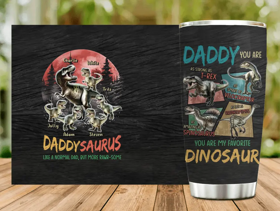 Personalized Daddysaurus Tumbler - Up to 5 Kids - Gift Idea For Father's Day - Like A Normal Dad But More Rawr-Some