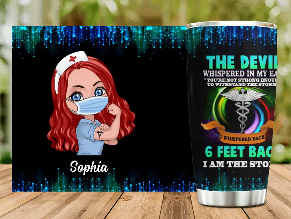 Personalized Nurse Tumbler - Gift Idea For Nurse - You're Not Strong Enough To Withstand The Storm