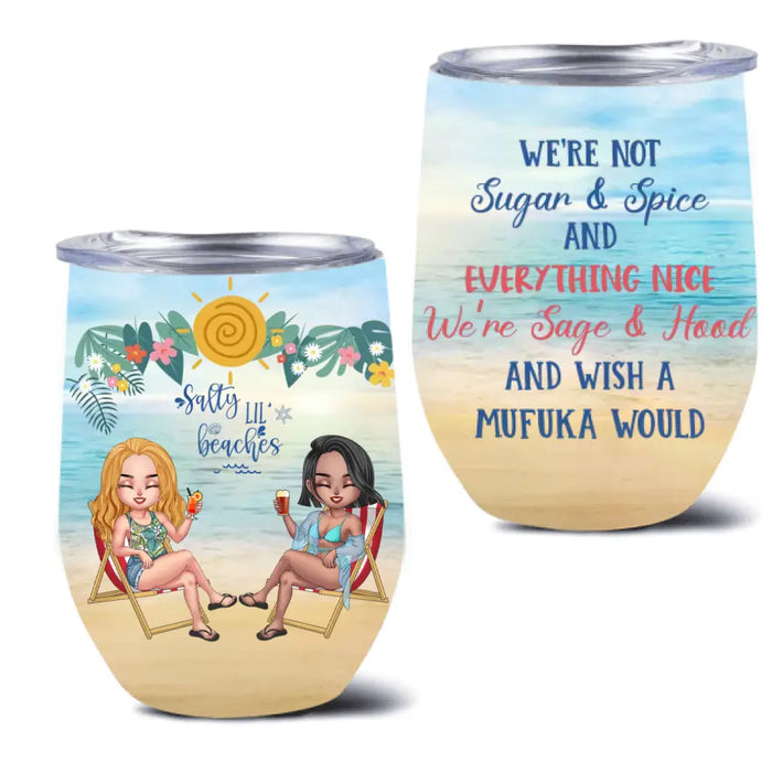 Personalized Beach Girl Wine Tumbler - Gift For Beach Girls/Beach Lovers/Friends - We're Not Sugar & Spice And Everything Nice