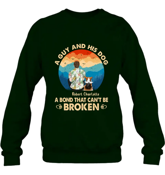 Personalized Dog Dad Shirt/Hoodie - Father's Day Gift Idea for Dad/Dog Lovers - Up to 4 Dogs - A Guy And His Dog A Bond That Can't Be Broken