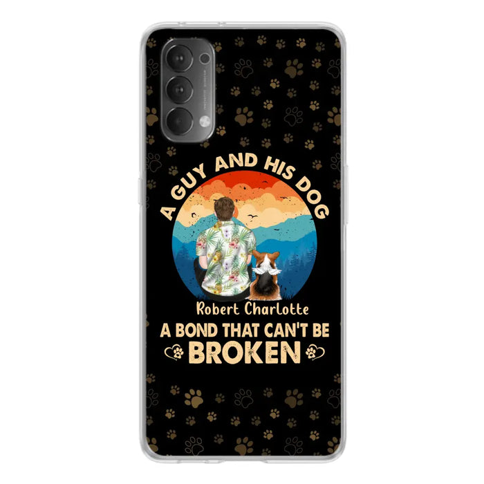 Personalized Dog Dad Phone Case - Father's Day Gift Idea for Dad/Dog Lovers - Up to 4 Dogs - A Guy And His Dog A Bond That Can't Be Broken - Cases For Oppo/Xiaomi/Huawei