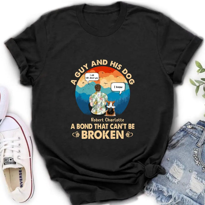 Personalized Dog Dad Shirt/Hoodie - Gift Idea For Father's Day/Dog Lovers - Up to 4 Dogs - A Guy And His Dog A Bond That Can't Be Broken