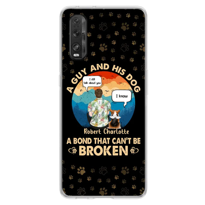 Personalized Dog Dad Phone Case - Gift Idea for Dad/Dog Lovers - Up to 4 Dogs - A Guy And His Dog A Bond That Can't Be Broken - Cases For Oppo/Huawei/Xiaomi