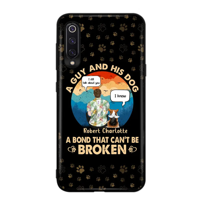 Personalized Dog Dad Phone Case - Gift Idea for Dad/Dog Lovers - Up to 4 Dogs - A Guy And His Dog A Bond That Can't Be Broken - Cases For Oppo/Huawei/Xiaomi