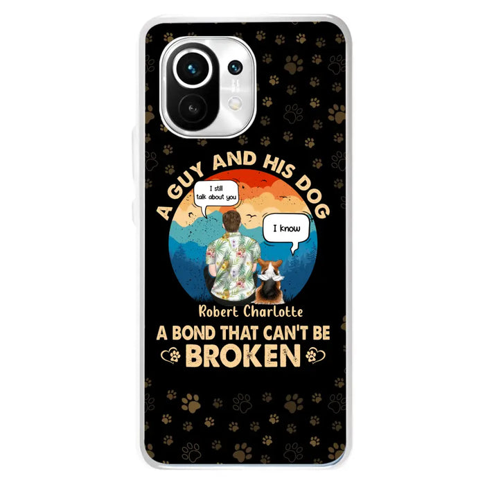 Personalized Dog Dad Phone Case - Gift Idea for Dad/Dog Lovers - Up to 4 Dogs - A Guy And His Dog A Bond That Can't Be Broken - Cases For Oppo/Huawei/Xiaomi