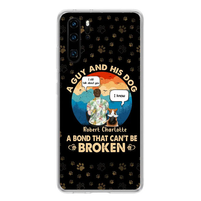 Personalized Dog Dad Phone Case - Gift Idea for Dad/Dog Lovers - Up to 4 Dogs - A Guy And His Dog A Bond That Can't Be Broken - Cases For Oppo/Huawei/Xiaomi
