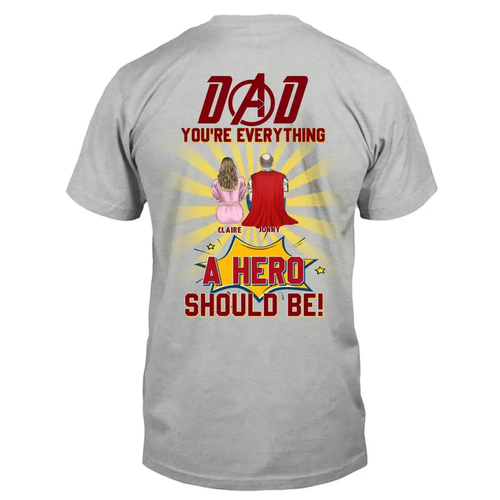 Personalized Super Dad T-Shirt - Up to 4 Children - Father's Day Gift Idea - Dad You're Everything A Hero Should Be