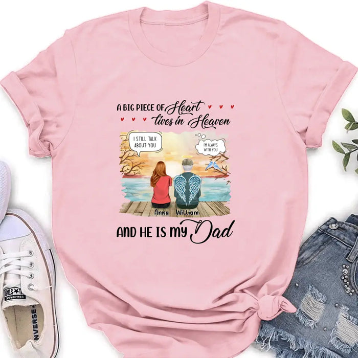 Custom Personalized Memorial Dad Shirt/Hoodie - Memorial Gift Idea For Loss Dad - A Big Piece Of Heart Lives In Heaven And He Is My Dad