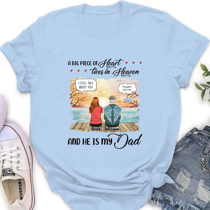 Custom Personalized Memorial Dad Shirt/Hoodie - Memorial Gift Idea For Loss Dad - A Big Piece Of Heart Lives In Heaven And He Is My Dad