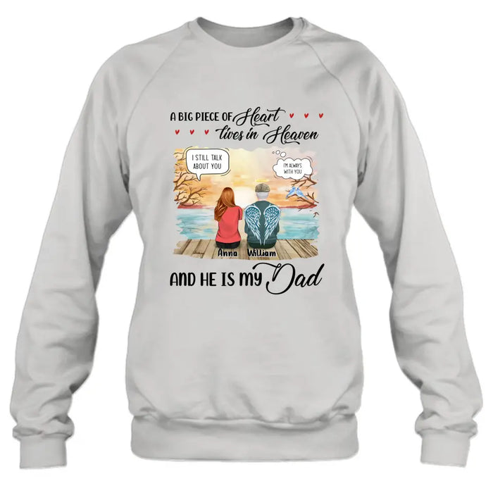 Custom Personalized Memorial Dad Shirt/Hoodie - Memorial Gift Idea For Loss Dad - A Big Piece Of Heart Lives In Heaven And He Is My Dad